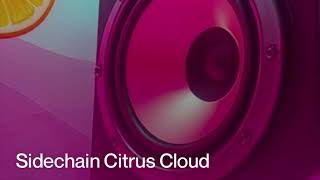 friskyhovis - Sidechain Citrus Cloud