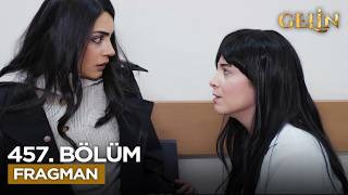 Gelin Dizisi 3. Sezon 457. Bölüm Fragmanı
