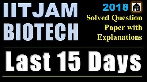 IIT JAM 2018 Biotech Solved Paper I Explained MCQ Section