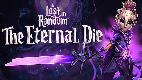 Lost in Random The Eternal Die new trailer Dev Diary