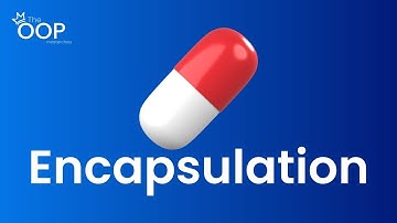 Encapsulation: The Complete Guide (OOP Masterclass Part 1)