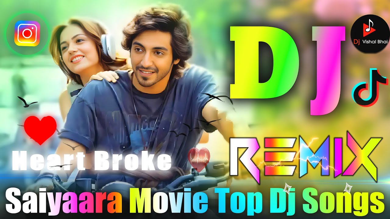 Saiyaara Full Song 💖 Dj Remix 💖 New Trending Song 💖 Saiyaara Movie Top Dj Songs 💖  Dj Vishal Bhai