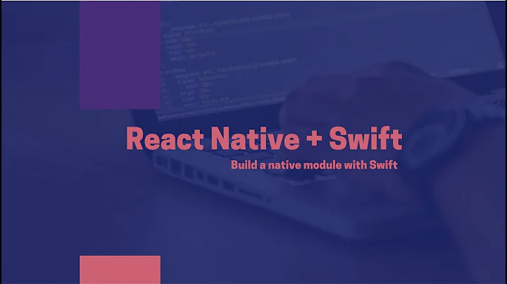 Build React Native modules with Swift