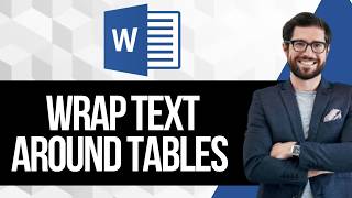 How To Wrap Text Around a Table In Word