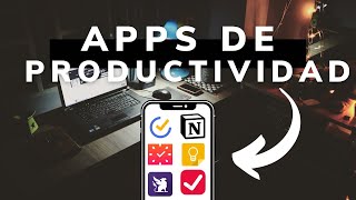 Mejores APPS para ser productivo  Sé productivo con tu celular
