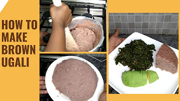 Let's Make Healthy Brown Ugali || East Africa's Culinary Gift to the World|| Cooking Ugali & Greens