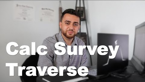 Calculating a Closed Survey Traverse