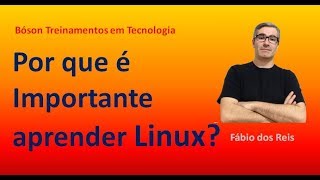 Por que é importante aprender Linux