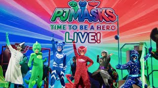 PJ Masks Live Time To Be A Hero feat Cat Boy Gekko and Owlette