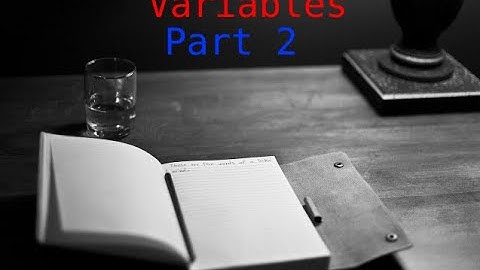 Learning scripting basics   Variables Part 2