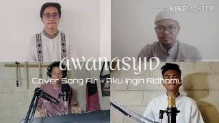 Air - Aku Ingin Ridhomu Cover By AwaNasyid Feat. Rahmadsyah