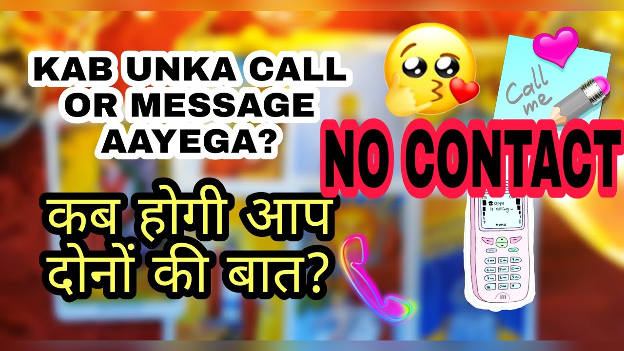 Unka Call Ya Message Kab Aayega No Contact When Will They Contact Pick A Card Hindi Tarot Reading Youtube