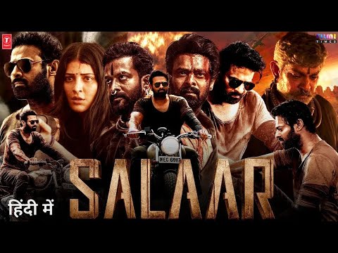 SALAAR Full Movie   Prabhas   Shruti Haasan   South Indian Hindi Dubbed Full Action Movie 2024
