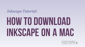 Introduction and downloading Inkscape for a Mac - Inkscape Tutorial -- Video 2