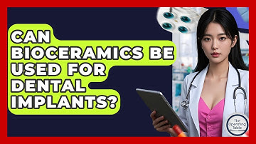 Can Bioceramics Be Used For Dental Implants? - The Operating Table