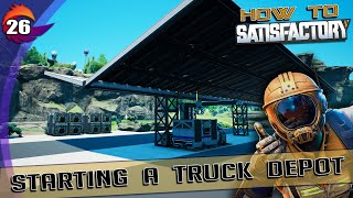 HOW TO SATISFACTORY - Ep. 26 - Truck Depot - Satisfactory Tutorial and Walkthrough by PHENIXX CREATES 2,271 views 1 year ago 51 minutes