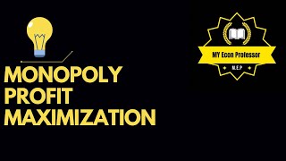Monopoly Profit Maximization