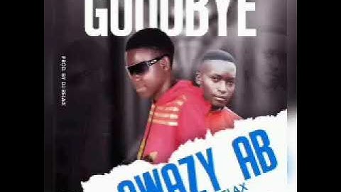 Swazy AB ft DJ Relax - Good-bye