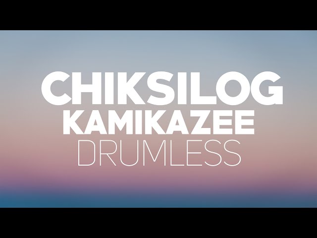 Chiksilog - Kamikazee (Drumless) class=