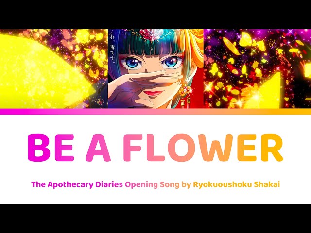 [HD] Hana ni Natte Lyrics 花になって Be a Flower - Apothecary Diaries 薬屋のひとりごと OP | 緑黄色社会 class=