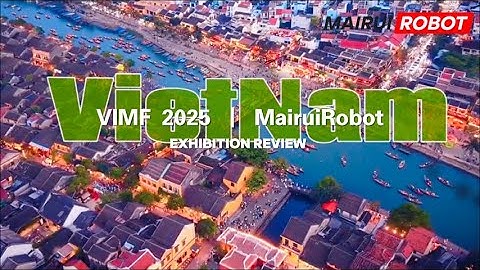 Mairui Robot Successfully Concludes 2025 Vietnam Bac Ninh Industrial Expo.