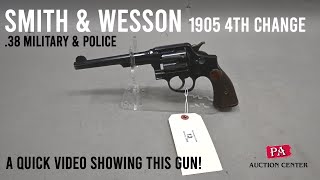 13 Smith & Wesson .38 Military Police Revolver Model 1905 4th Change - A Quick Video in our Booth
