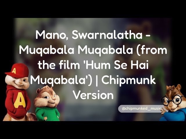 Mano, Swarnalatha - Muqabala Muqabala (from the film 'Hum Se Hai Muqabala') | Chipmunk Version