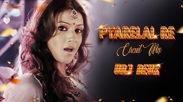 Pyarelal Circuit Mix VDJ Devx | Dui Prithibi | Dev | Jeet