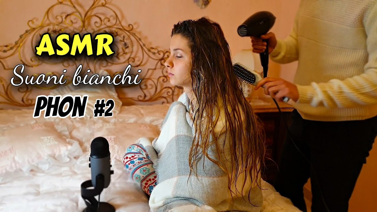 ASMR PHON #2 - 1 HOUR of relax 😴 | No Talking - Hairdryer sound - White noise ita