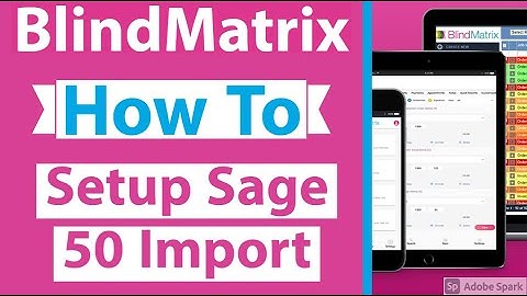 Blindmatrix How To -  Setup Sage 50 Import