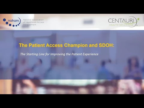 The Patient Access Champion &amp; SDOH: The Starting Line for Improving the Patient Experience