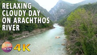 4K Cloudy day on the river Arachthos-3hrs nature sounds best for meditation-Άραχθος ποταμός Ήπειρος