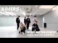 [에이머스] AIMERS MIRRORED 4K60 &#39;INTRO : BETTING STARTS&#39; Dance Practice Video