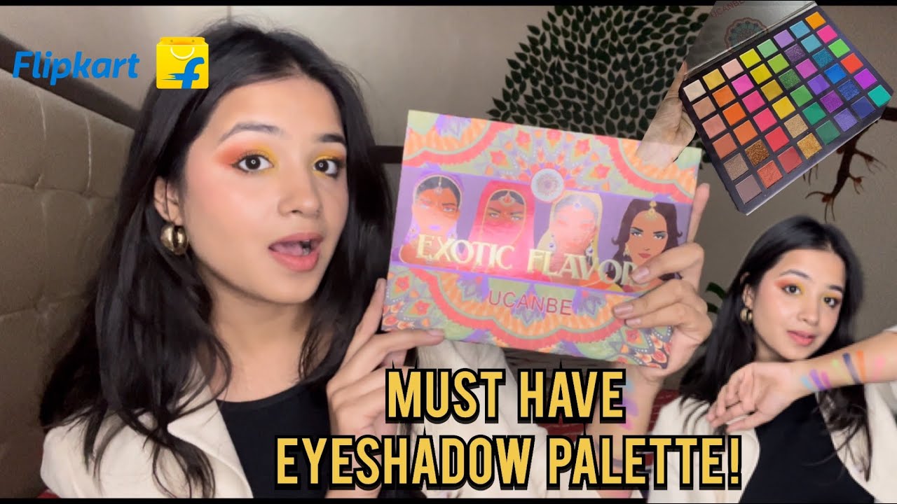 Flipkart *MUST HAVE* Eyeshadow Palette || UCAN BE Exotic Flavours Eyeshadow palette Full Review ✨