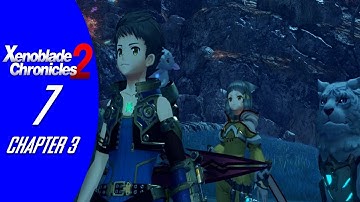 Xenoblade Chronicles 2 - Walkthrough #07 - Chapter 3: Our Own War [Nintendo Switch]