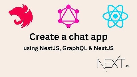 Demo - Build a Chat app using NestJS, Fastify, Apollo GraphQL & NextJS