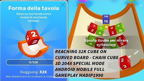 32K CUBE ON CURVED BOARD - CHAIN CUBE 3D 2048 SPECIAL MODE ANDROID MOBILE FULL GAMEPLAY MADIP1990