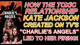 2024 How the TOXIC RELATIONSHIP Kate Jackson created on TV"s CHARLIE'S ANGELS led to her FIRING!