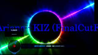 Ariane - KIZ (FinalCutFadeEcho) by DjEnForcer