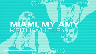Keith Whitley - "Miami, My Amy" | calling me from miami my amy | TikTok