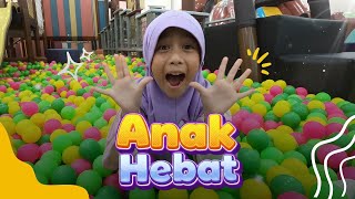 ANAK HEBAT | LAGU ANAK TERBAIK | LAGU ANAK INDONESIA