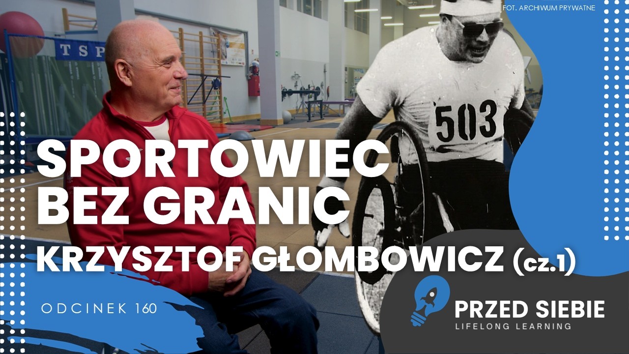 Bez granic: Krzysztof Głombowicz – sport daje siłę! 🏋️‍♂️ (cz. 1) | Przed Siebie