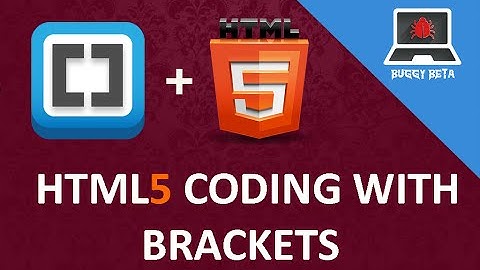 HTML coding with BRACKETS