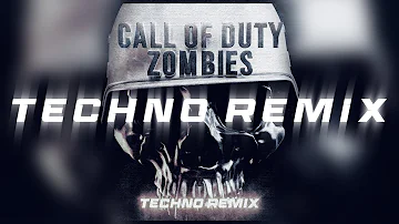 Call Of Duty Zombies Theme (TECHNO REMIX)