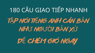 180 Câu Ngắn Và Chậm | Nghe Nhiều Là Giỏi | Bí Quyết Nói Lưu Loát Như Người Bản Xứ