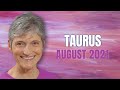 TAURUS August 2021 Astrology Horoscope Forecast