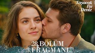 Taşacak Bu Deniz 28. 3. Fragman Oruç Eleni̇yi̇ Kurtariyor