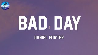 Bad Day - Daniel Powter (Lyrics) | You had a bad day