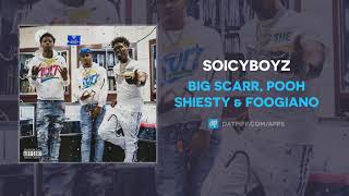 Big Scarr, Pooh Shiesty \& Foogiano - SoIcyBoyz (AUDIO)