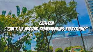 Video thumbnail of "Capstan - Can't. Lie. Around. Remembering. Everything (Lyrics)"